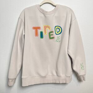 SEE THE WAY I SEE “Tired” Appliqué Sweatshirt Medium Oversized Beige Crewneck